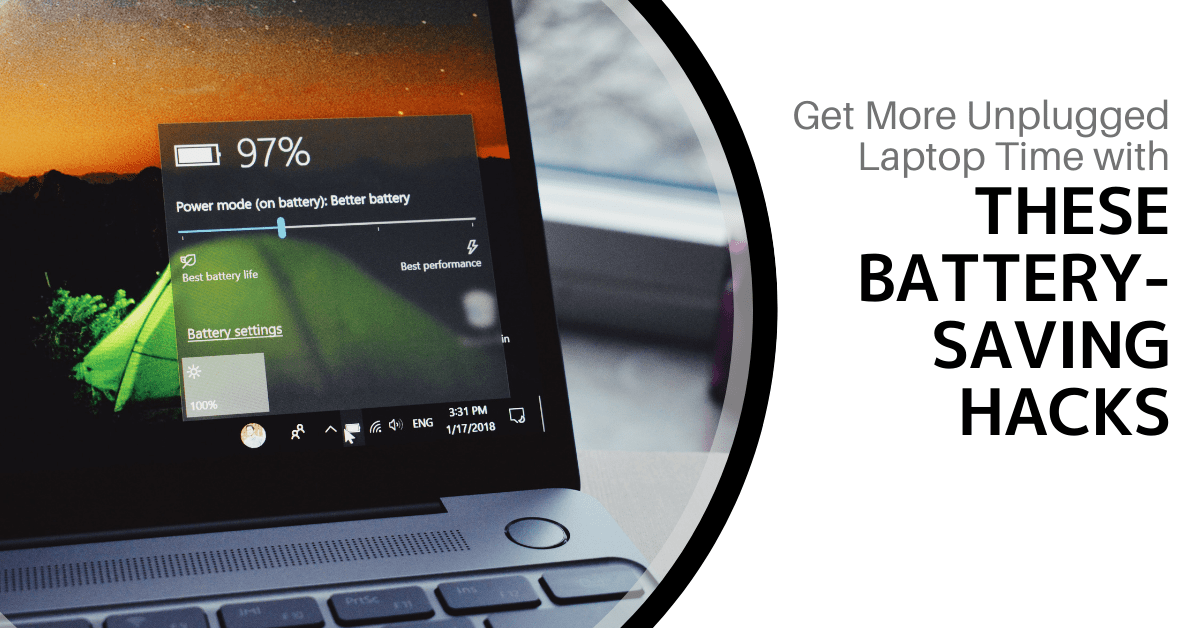 TTT_Blog-Post-Social-Media-Image-Get-More-Unplugged-Laptop-Time-with-These-Battery-Saving-Hacks-V2