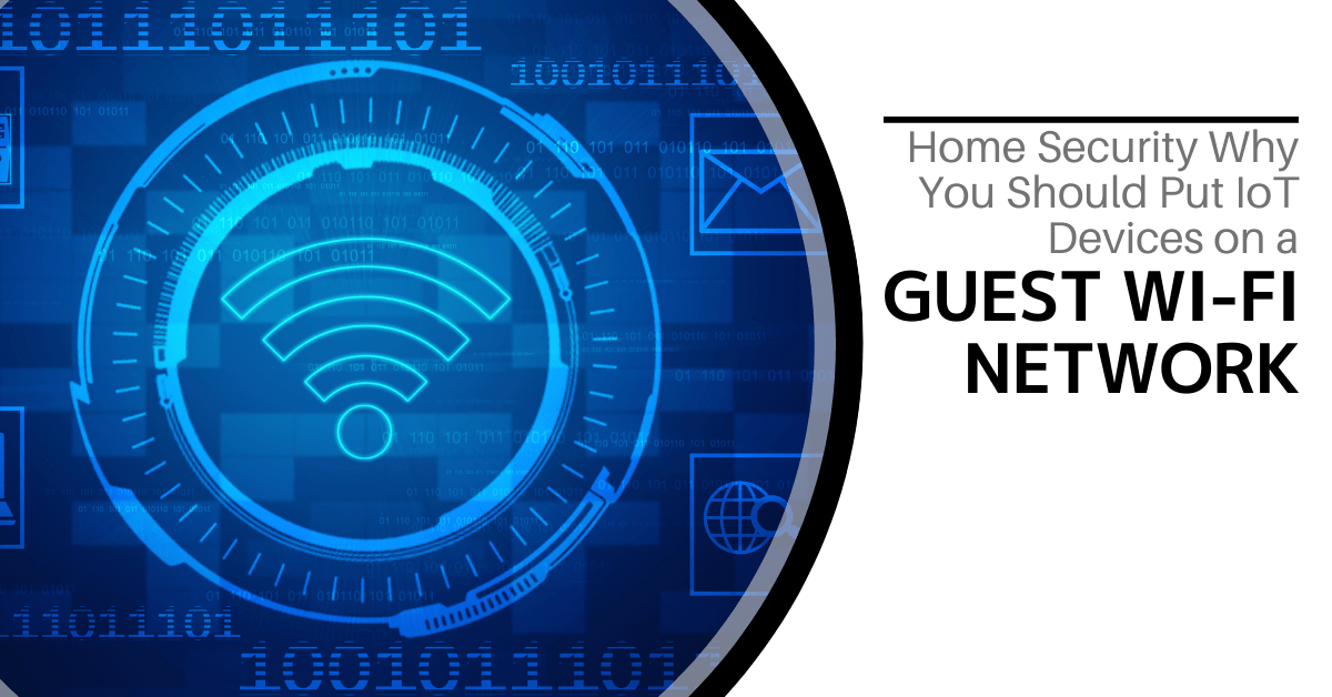 IoT Devices on a Guest Wi-Fi Network