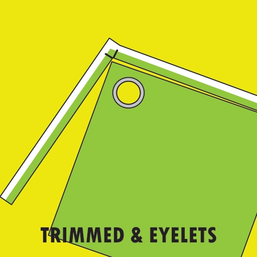 Pvc Banners 4 Trimmed with eyelets for pvc banner printing and mesh banner printing